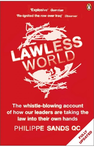 Lawless World: Making and Breaking Global Rules